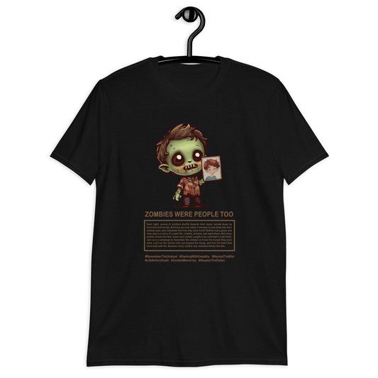 Zombies Were People Too, Empathy-driven T Shirt for Gamers