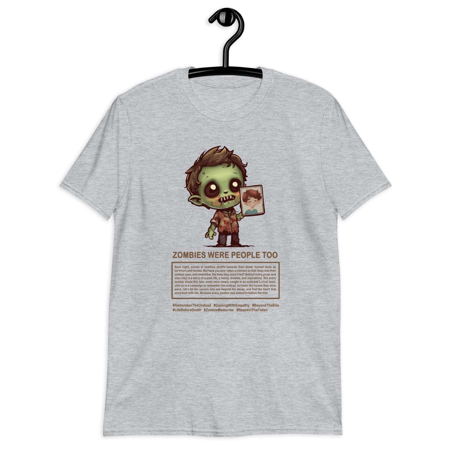 Zombies Were People Too, Empathy-driven T Shirt for Gamers