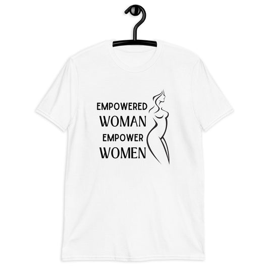 Empowered Woman Empower Women, Feminist T hirt