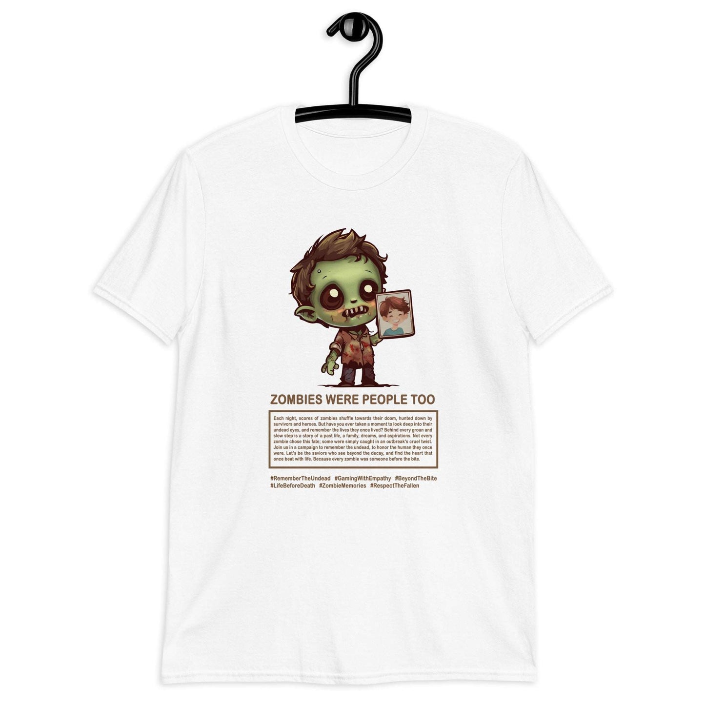 Zombies Were People Too, Empathy-driven T Shirt for Gamers