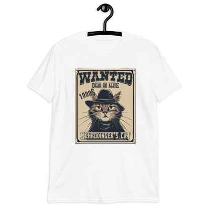 The Purrfect Paradox: Wanted Schrödinger's Cat Tee